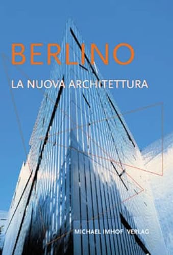 Beispielbild fr Berlino - La Nuova Architettura: Fhrer zu den Bauten von 1989 bis 2002 zum Verkauf von medimops