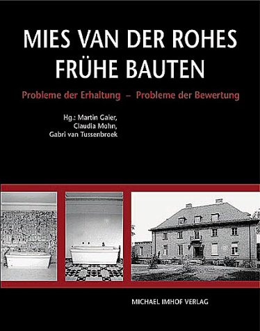 Beispielbild fr Mies van der Rohe - frhe Bauten. Probleme der Erhaltung - Probleme der Bewertung. zum Verkauf von Unterwegs Antiquariat M.-L. Surek-Becker