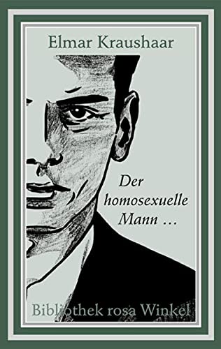 Imagen de archivo de Der homosexuelle Mann. Anmerkungen und Beobachtungen aus zwei Jahrzehnten a la venta por medimops