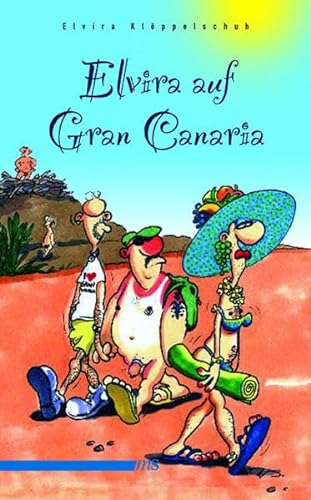 9783935596435: Elvira auf Gran Canaria: Urlaub, Schwule, Strand und Tanz