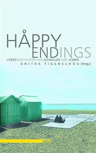 Imagen de archivo de Happy Endings. Liebesgeschichten von Schwulen und Lesben a la venta por medimops