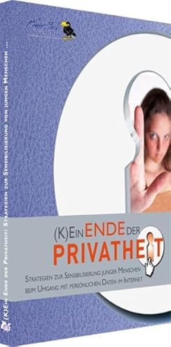 9783935607360: (K)Ein Ende der Privatheit: Strategien zur Sensibilisierung junger Menschen beim Umgang mit persnlichen Daten im Internet