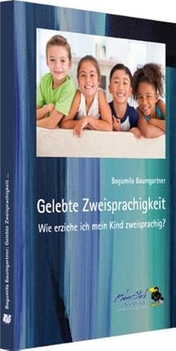 Beispielbild fr Gelebte Zweisprachigkeit: Wie erziehe ich mein Kind zweisprachig? zum Verkauf von medimops