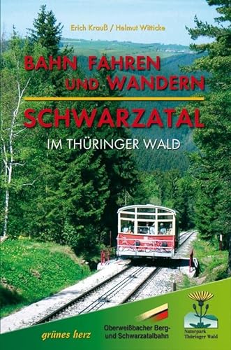 Imagen de archivo de Bahn fahren und wandern - Schwarzatal im Thringer Wald a la venta por GreatBookPrices