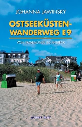 9783935621946: Ostseekstenwanderweg E9: Auf dem europischen Fernwanderweg E9 von Travemnde bis Ahlbeck. Mit Kartenteil