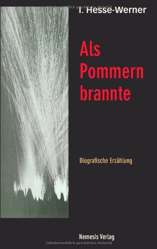 Stock image for Als Pommern 1945 brannte for sale by medimops