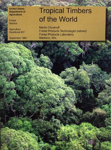 Tropical Timbers of the World. United States Department of Agriculture, Forest Service, Agriculture Handbook Number 607. September 1984 - Chudnoff Martin