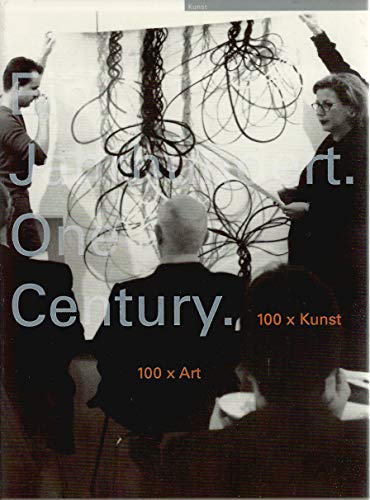 Beispielbild fr 100 Kunst 100 Art: Ein Jahrhundert - One Century (Deutsch) zum Verkauf von Sigrun Wuertele buchgenie_de