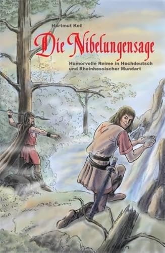 Beispielbild fr Die Nibelungensage - Humorvolle Reime in Hochdeutsch und Rheinhessischer Mundart zum Verkauf von medimops
