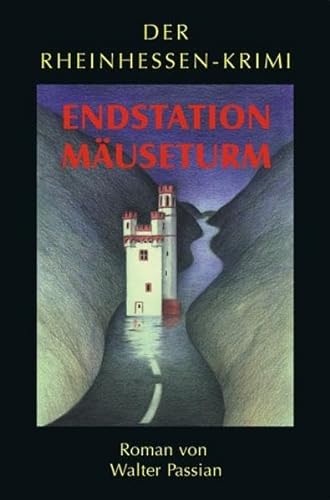 Stock image for Endstation Museturm. Der Rheinhessen-Krimi 5 for sale by Bernhard Kiewel Rare Books