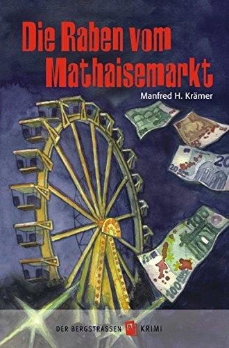Stock image for Die Raben vom Mathaisemarkt. Bergstrassen-Krimi. (Band 3) for sale by medimops
