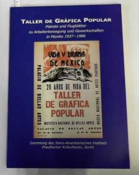 9783935656108: TALLER DE GRAFICA POPULAR: Werkstatt Fur Grafische Vollskunst: Plakate Und Flugblatter Zu Arbeiterbewegung Und Gewerkschaften in Mexico 1937-1986