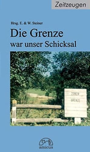 Beispielbild fr Die Grenze war unser Schicksal zum Verkauf von medimops