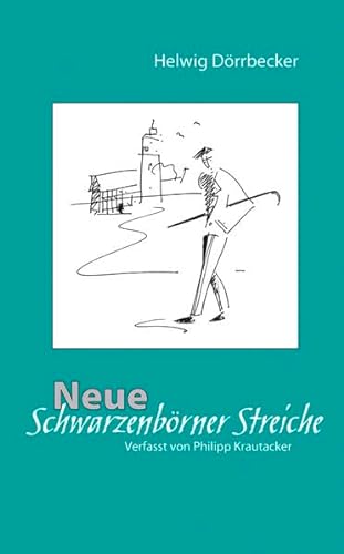 Beispielbild fr Neue Schwarzenbrner Streiche. Verfasst von Philipp Krautacker. zum Verkauf von Antiquariat & Verlag Jenior