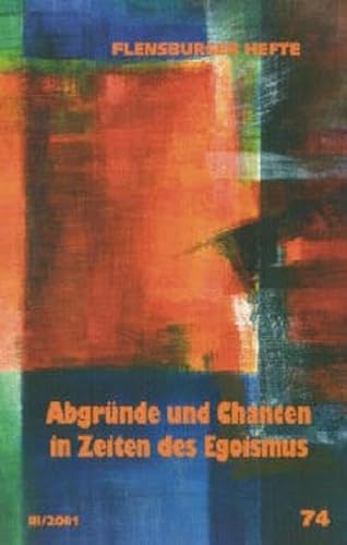 9783935679022: Abgrnde und Chancen in Zeiten des Egoismus (Livre en allemand)