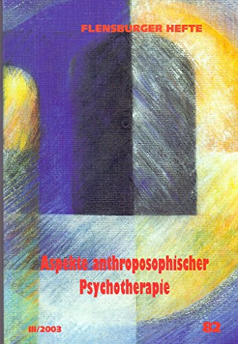 Stock image for Flensburger Hefte 82: Aspekte anthroposophischer Psychotherapie for sale by Kultgut