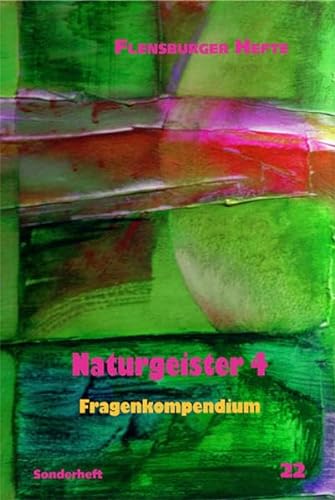 Naturgeister 4: Fragenkompendium - Wolfgang Weirauch