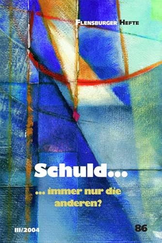Stock image for Flensburger Hefte 86: Schuld . immer nur die anderen? for sale by Kultgut