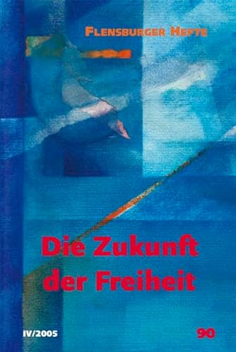 9783935679275: Die Zukunft der Freiheit (Livre en allemand)