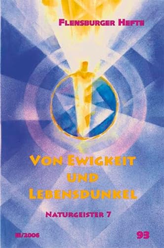 Imagen de archivo de Von Ewigkeit und Lebensdunkel: Naturgeister 7 a la venta por medimops