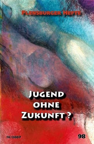 Beispielbild fr Jugend ohne Zukunft? zum Verkauf von medimops