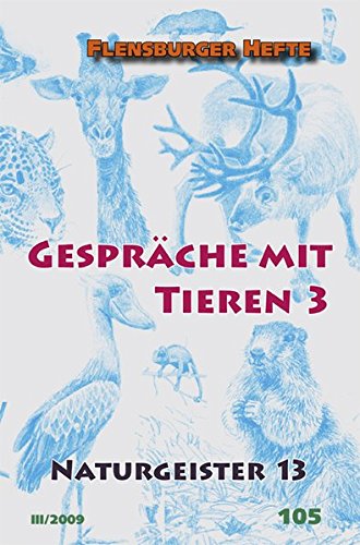Imagen de archivo de Gesprche mit Tieren 3: Naturgeister 13 a la venta por Altstadt Antiquariat Rapperswil
