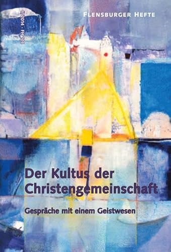 Beispielbild fr Der Kultus der Christengemeinschaft: Gesprche mit einem Geistwesen zum Verkauf von medimops