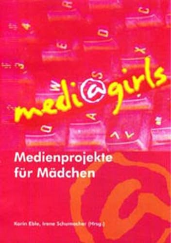 Medi@girls. Medienprojekte für Mädchen. (Mit Abb. im Text).