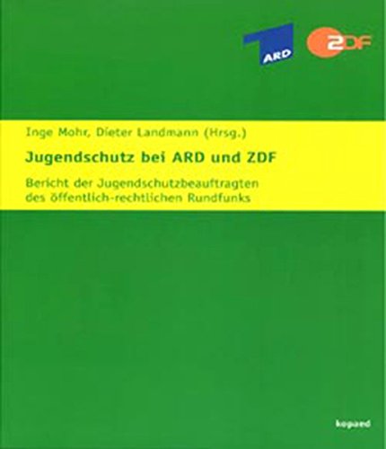 9783935686631: Jugendschutz bei ARD und ZDF: Bericht der Jugendschutzbeauftragten des ffentlich-rechtlichen Rundfunks