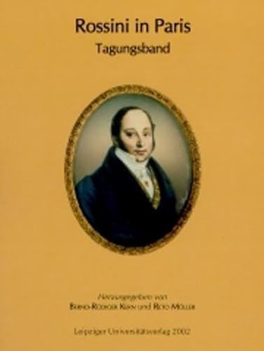 Beispielbild fr Rossini in Paris von Bernd-Rdiger Kern und Reto Mller zum Verkauf von BUCHSERVICE / ANTIQUARIAT Lars Lutzer
