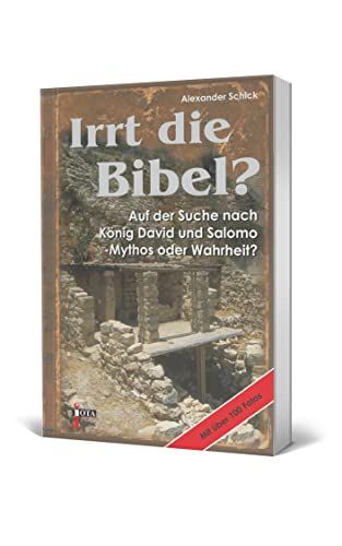 Beispielbild fr Irrt die Bibel?: Auf der Suche nach Knig David und Salomo - Mythos oder Wahrheit? zum Verkauf von medimops