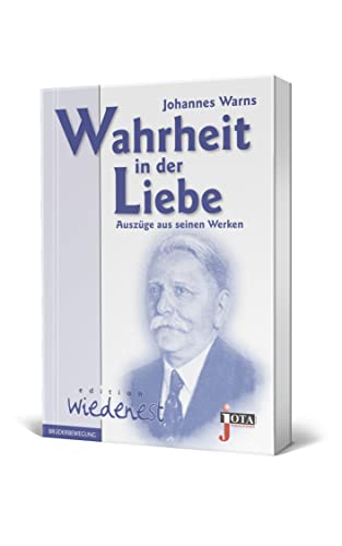 9783935707299: Wahrheit in der Liebe - Warns, Johannes