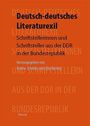 9783935712033: Deutsch-deutsches Literaturexil: Schriftstellerinnen und Schriftsteller aus der DDR in der Bundesrepublik