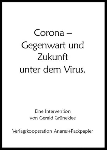 Beispielbild fr Corona: Gegenwart und Zukunft unter dem Virus: eine Intervention zum Verkauf von medimops