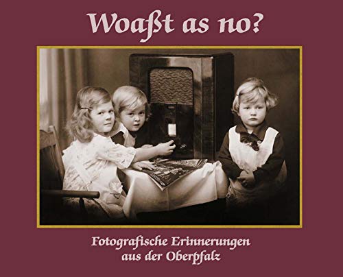 Imagen de archivo de Woat as no? Fotografische Erinnerungen aus der Oberpfalz a la venta por medimops