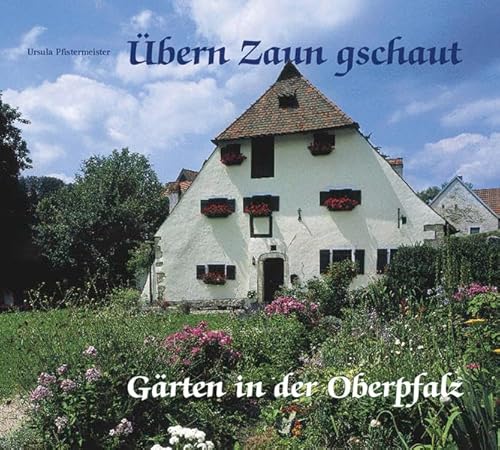 Stock image for bern Zaun gschaut. Grten in der Oberpfalz. for sale by Antiquariat Hentrich (Inhaber Jens Blaseio)