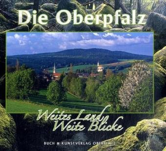 Oberpfalz: Weites Land - weite Blicke - Gï¿½nter Moser