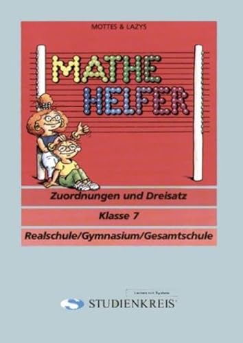 Imagen de archivo de Mottes & Lazy's Mathe Helfer: Zuordnungen und Dreisatz, Klasse 7 a la venta por medimops
