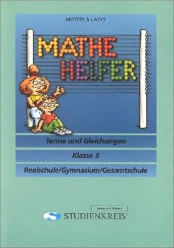 Imagen de archivo de Mottes & Lazy's Mathe Helfer: Terme und Gleichungen, Klasse 8 a la venta por medimops