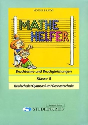 Imagen de archivo de Mathe Helfer: Bruchterme und Bruchgleichungen, Klasse 8 a la venta por medimops