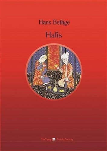 Nachdichtungen orientalischer Lyrik / Die Lieder und Gesänge des Hafis - Nachdichtungen - Hafis; Bethge, Hans
