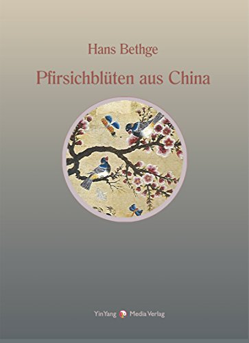 Imagen de archivo de Nachdichtungen orientalischer Lyrik: Pfirsichblten aus China: Nachdichtungen chinesischer Lyrik: BD 7 a la venta por medimops