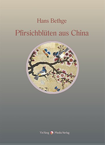 Stock image for Nachdichtungen orientalischer Lyrik: Pfirsichblten aus China: Nachdichtungen chinesischer Lyrik: BD 7 for sale by medimops