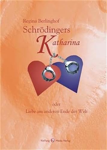 Stock image for Schrdingers Katharina - Oder Liebe am anderen Ende der Welt for sale by Antiquariat Leon Rterbories