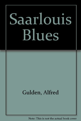 Saarlouis Blues (9783935731140) by Gulden, Alfred