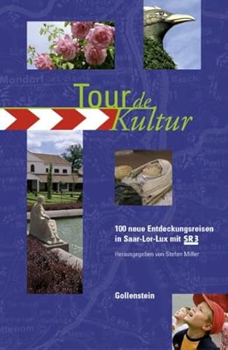 Stock image for Tour de Kultur. 100 Neue Entdeckungsreisen in Saar-Lor-Lux for sale by medimops