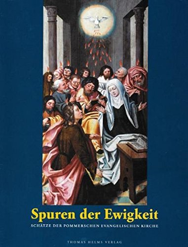 9783935749060: Spuren der Ewigkeit: Schtze der Pommerschen Evangelischen Kirche