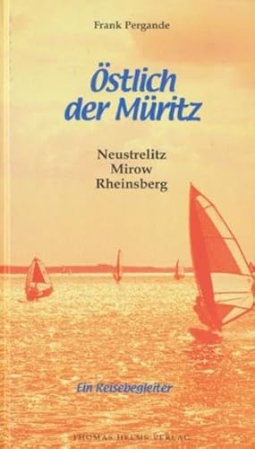 Beispielbild fr stlich der Mritz: Neustrelitz - Mirow - Rheinsberg zum Verkauf von medimops