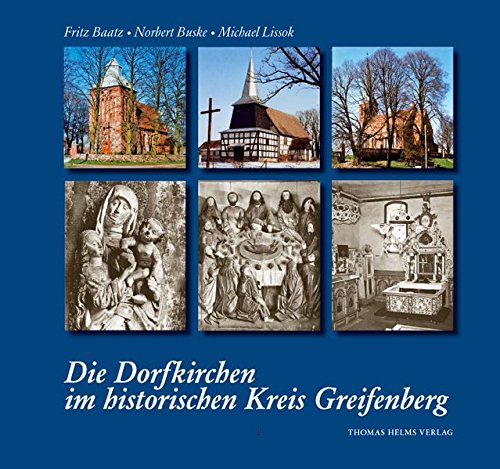 Beispielbild fr Die Dorfkirchen im historischen Kreis Greifenberg zum Verkauf von Ammareal
