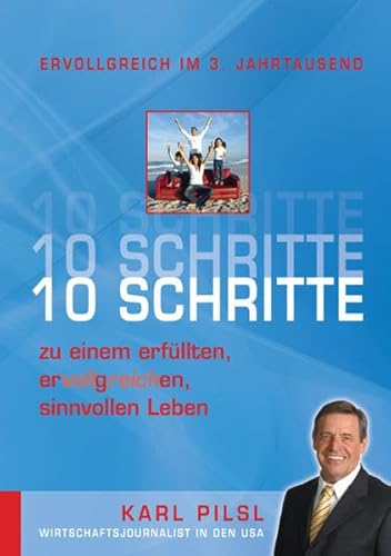 Beispielbild fr 10 Schritte zu einem erfllten, ervollgreichen, sinnvollen Leben. Ervollgreich im 3. Jahrtausend zum Verkauf von medimops